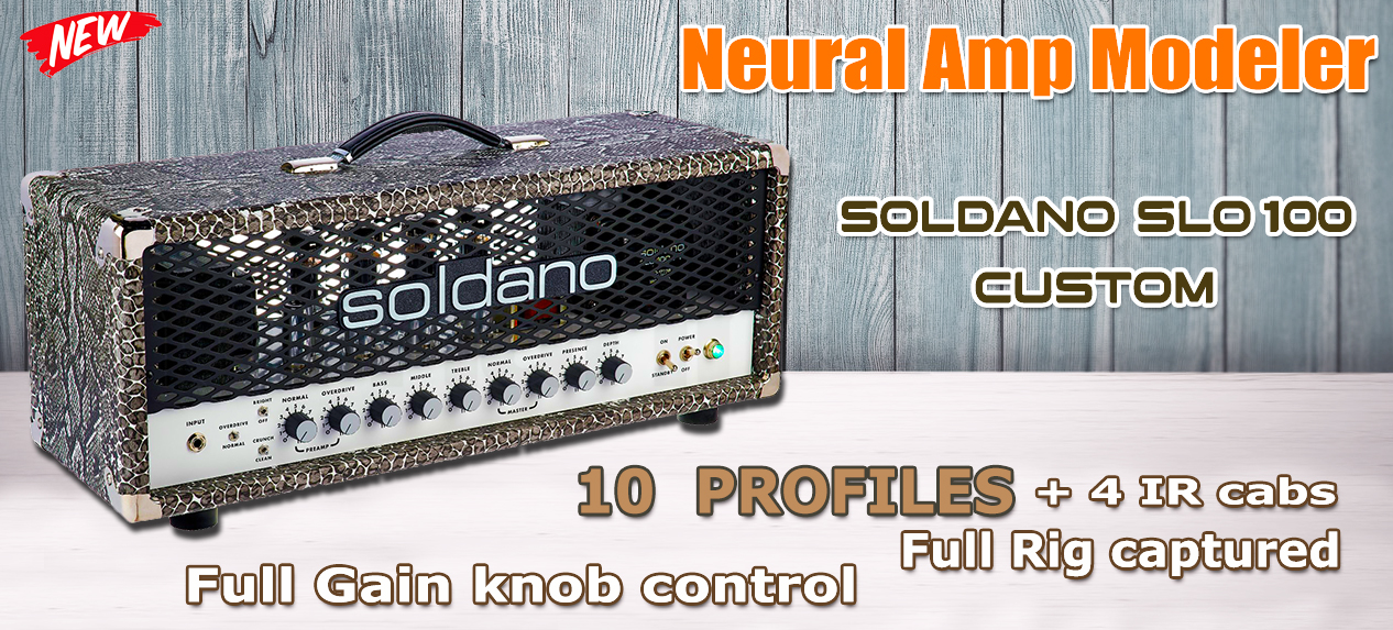 NEW!! Neural Amp Modeler  Profiles - Soldano SLO 100 Custom